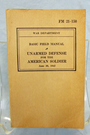 Stewarts Military Antiques - - US WWII Manual, FM 21-150, Unarmed ...